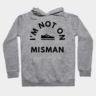 No longer misman Hoodie